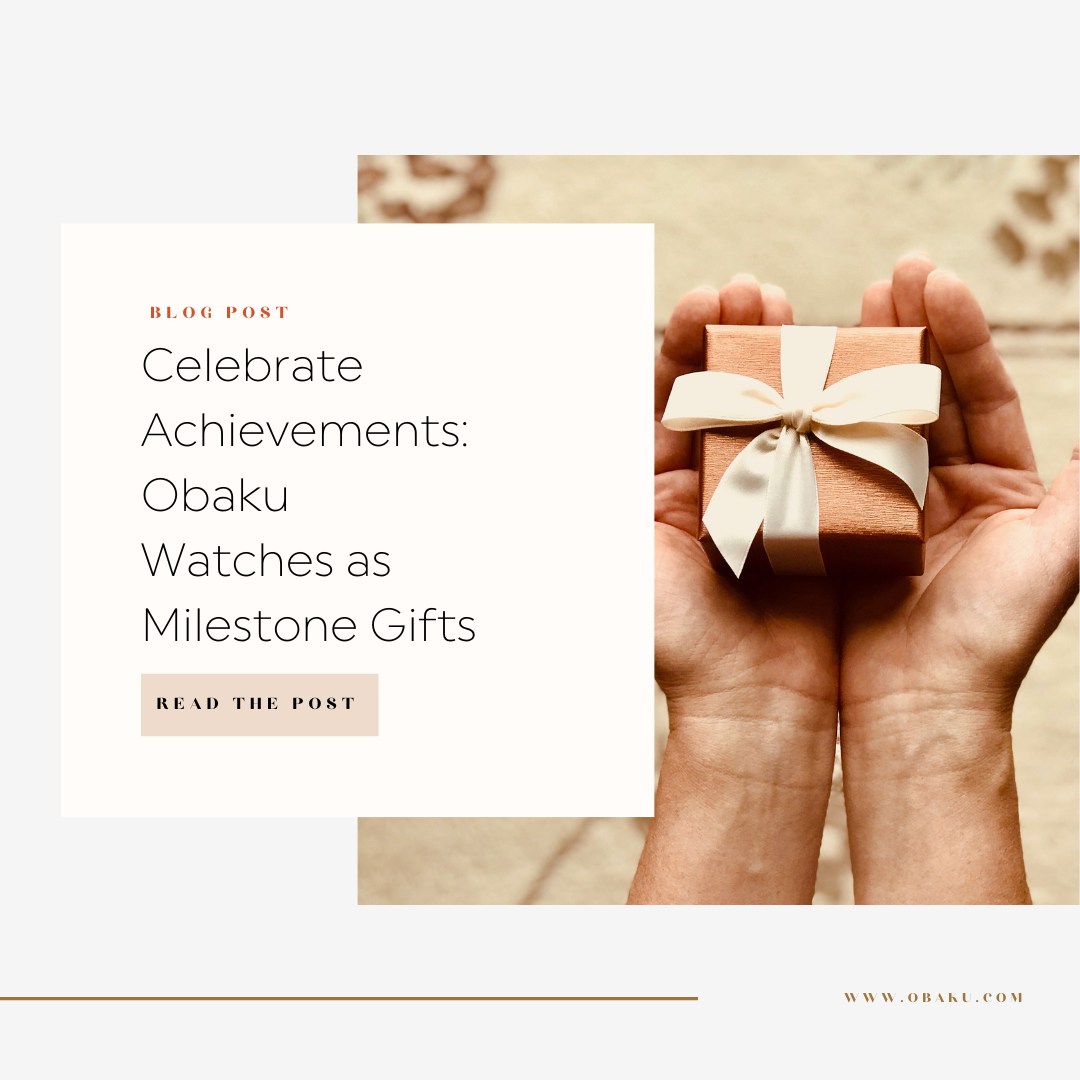 Celebrate Achievements: Obaku Watches as Milestone Gifts