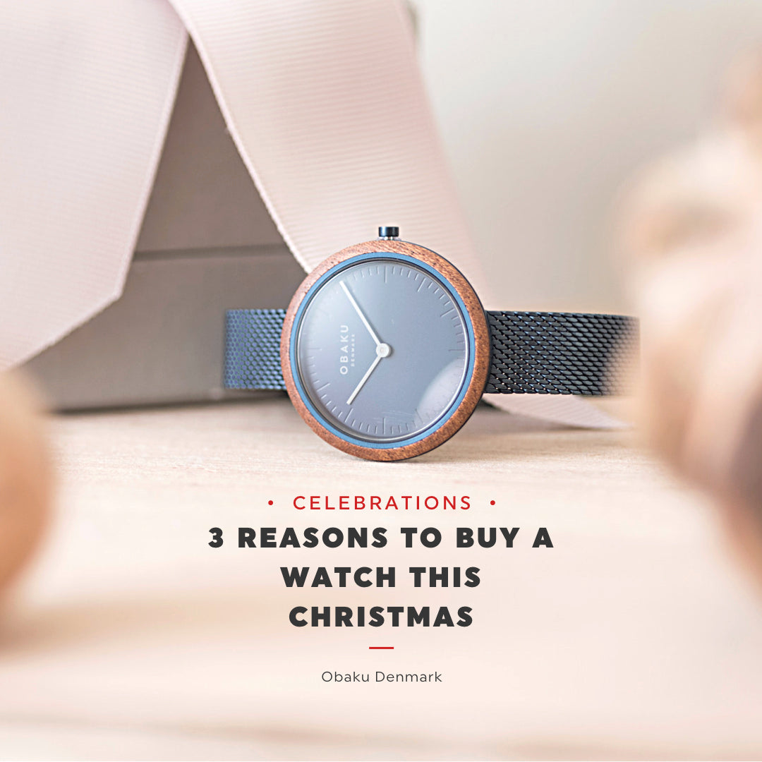 3 Reasons to Buy a Watch this Christmas